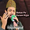 About Bekas Pe Karam Kijye Song