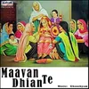 About Maavan Te Dhian Song