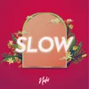 Slow