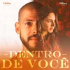 About Dentro de Você Song