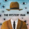 About The Mystery Man Song