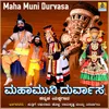 Maha Muni Durvasa, Pt. 3