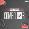 About Come Closer Song