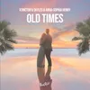 About Old Times Song