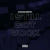 About I Still Got Wock Song