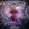 About Wish You Well Song