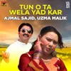 Tun O Ta Wela Yad Kar