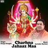 About Charhna Jahaaz Maa Song