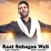 About Raat Suhagan Wali Song