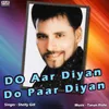 About Do Aar Diyan Do Paar Diyan Song