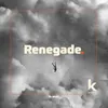 About Renegade Song