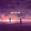 About Lone Together Song