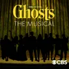 About Ghosts the Musical Song