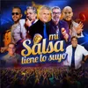 About Mi Salsa Tiene Lo Suyo Song