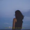 About i will wait for you to come home Song