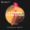 All 4 Nothing (I'm so in Love) Kov Workout Remix 132 BPM