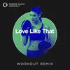 Love Like That Extended Workout Remix 128 BPM