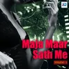 Maja Maar Sath Me