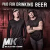 About Paid for Drinking Beer Song