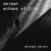 Echoes of Life minimal ee:mix