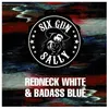 Redneck White and Badass Blue