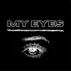 My Eyes