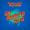 About Un Poquito Tuyo Song