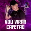 About Vou Virar Cafetão Song