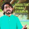 About Hikka Tun Piyara Lagadain Song