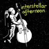 Interstellar Afternoon