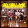 About Uno Nunca Sabe Song