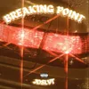 About BREAKING POINT Song