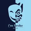 I'm Broke Remix