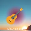About Maan Ka Kura Song