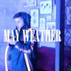 About May Weather Song