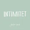 About Intimitet Song