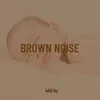 Brown Noise 440 Hz Baby Sleep