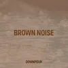 Brown Noise Tropical Storm