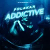 About Addictive Song