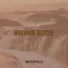 Brown Noise Relaxing Waterfalls