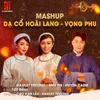 Mashup Dạ Cổ Hoài Lang - Vọng Phu