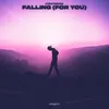 About Falling (For You) Song