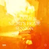 Come Summer (Home Session)