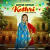 About Kothe Uppar Kothri Song
