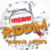 Answer Riddim