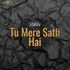 About Tu Mere Sath Hai Song