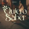 About Quiero Saber Song