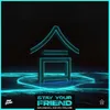 About Stay Your Friend Song