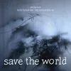 About Save the World Song