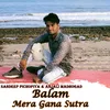 Balam Mera Gana Sutra